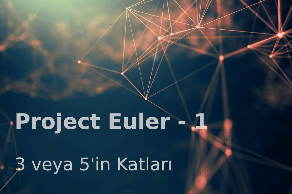 Project Euler 1 Cover Restored Project Euler 1: 3 ve 5'in Katları