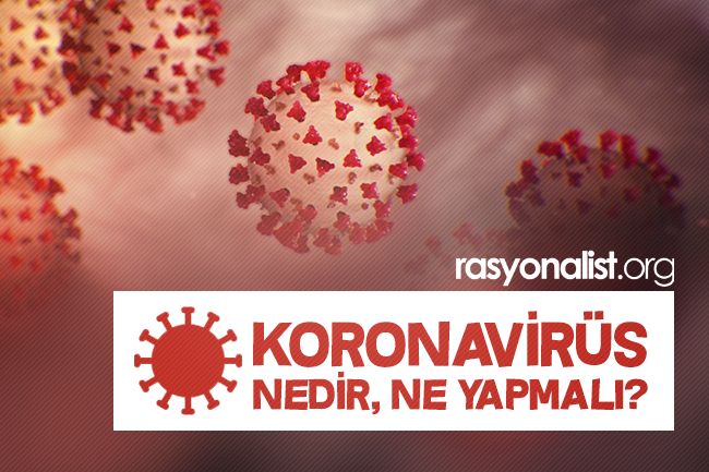 koronavirus 1 Koronavirüs Nedir ve Ne Yapmalı?